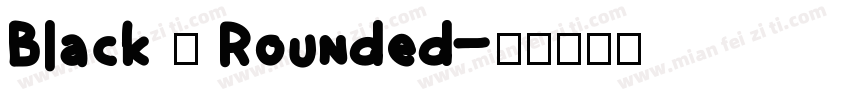 Black – Rounded字体转换